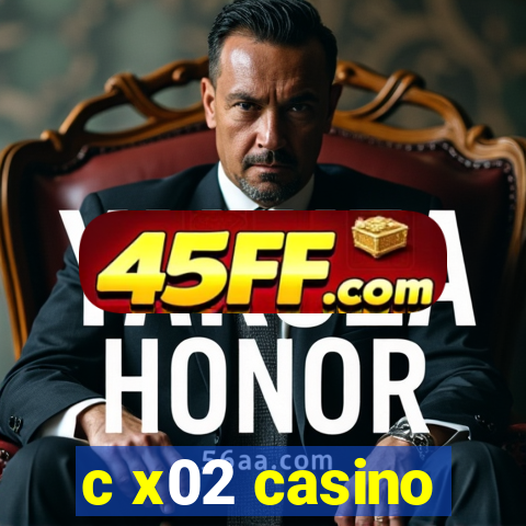 c x02 casino